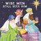 Come Let Us Adore Him I-Wise Men by Tara Reed 12" x 12" Canvas Wall Art